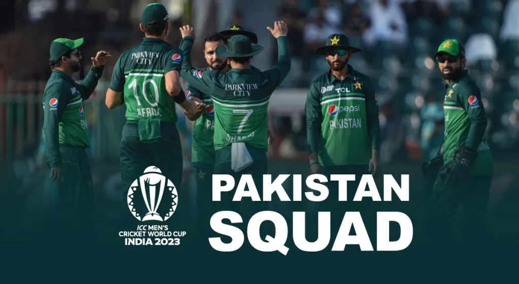 Pakistans Cricket Team Squad For World Cup 2023 Chughtai Estate Advisor 6714